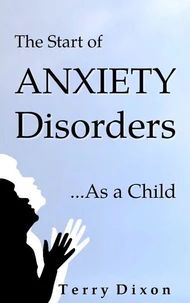 The Start of Anxiety Disorders...As a Child