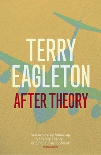 Terry Eagleton - After Theory.