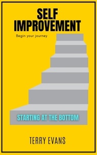  Terry Evans - Self Improvement: Starting at the Bottom.