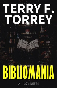 Bibliomania: A Novelette