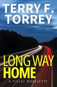 Terry F. Torrey - Long Way Home: A Ficlet Novelette.