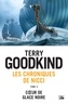 Terry Goodkind - Cœur de glace noire - Les Chroniques de Nicci, T4.