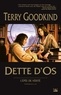 Terry Goodkind - Dette d'Os - Une préquelle à L'Epée de Vérité, édition collector.
