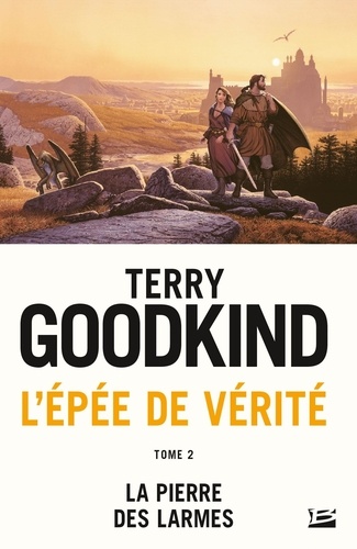 L'Epée de Vérité Tome 2 La pierre des larmes