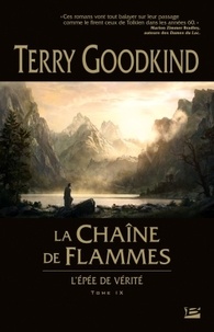 Terry Goodkind - L'Epée de Vérité Tome 9 : La Chaîne de Flammes.