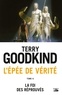 Terry Goodkind - La Foi des réprouvés - L'Épée de Vérité, T6.