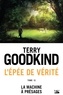 Terry Goodkind - La Machine à présages - L'Épée de vérité, T12.
