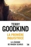 Terry Goodkind - La première inquisitrice - La légende de Magda Searus.