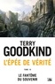 Terry Goodkind - Le Fantôme du Souvenir - L'Épée de vérité, T10.