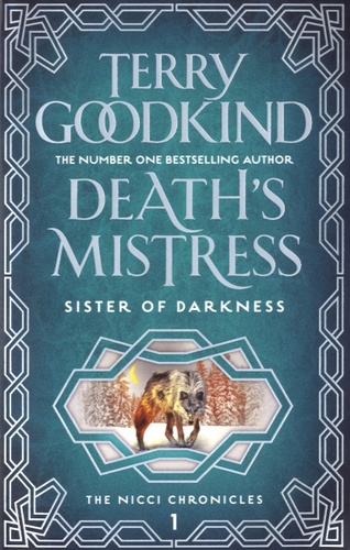 Terry Goodkind - The Nicci Chronicles Tome 1 : Death's Mistress, Sister of Darkness.