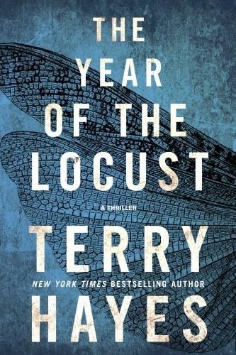 Terry Hayes - The Year of the Locust.
