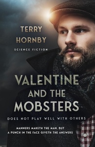  Terry Hornby - Valentine and the Mobsters.