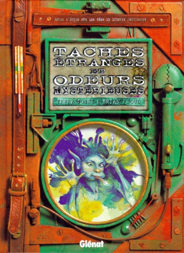 Terry Jones et Brian Froud's - Traces Etranges Et Odeurs Mysterieuses.  Notes D'Etudes Sur Les Fees De Quentin Cottington.