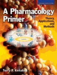 Terry Kenakin - A Pharmacology Primer - Theory, Applicaton and Methods.