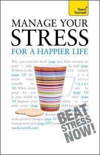 Terry Looker - Manage Your Stress for a Happier Life: Teach Yourself.
