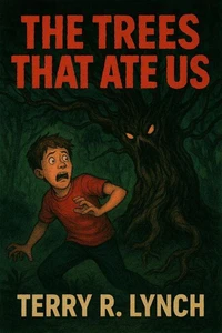 The Trees That Ate Us