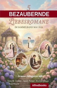 5 Bezaubernde Liebesromane im Sammelband Mai 2026