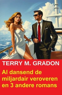 Al dansend de miljardair veroveren en 3 andere romans