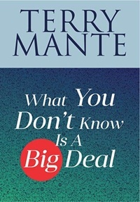  Terry Mante - What You Don't Know is a Big Deal.
