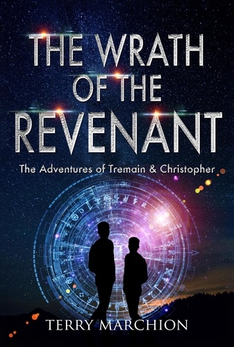  Terry Marchion - The Wrath of the Revenant - The Adventures of Tremain &amp; Christopher, #3.