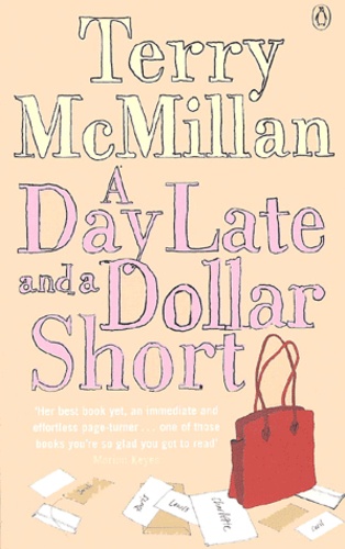 Terry McMillan - A Day Late And A Dollar Short.