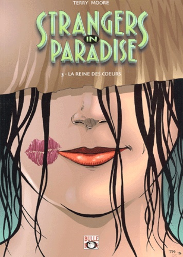 Terry Moore - Strangers in paradise Tome 3 : La reine des coeurs.