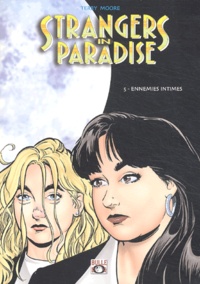 Terry Moore - Strangers in paradise Tome 5 : Ennemies intimes.