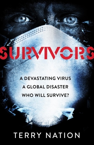 Survivors. The gripping, bestselling novel of life after a global pandemic