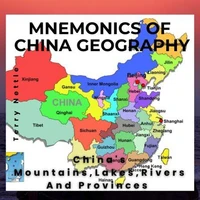 Mnemonics Of China Geography: China's Mountains, Lakes, Rivers And Provinces.