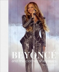 Terry Newman - Beyoncé and the clothes she wears.
