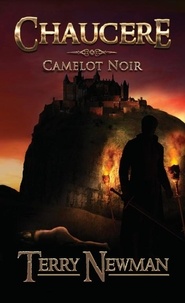  Terry Newman - Chaucere - Camelot Noir, #1.