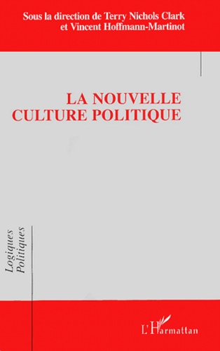 Terry-Nichols Clark et Vincent Hoffmann-Martinot - La nouvelle culture politique.