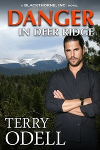  Terry Odell - Danger in Deer Ridge - Blackthorne, Inc., #4.