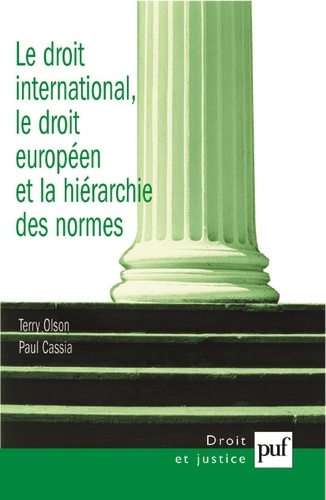 Le droit international, le droit européen et la hiérarchie des normes