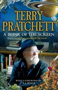 Terry Pratchett - A Blink of the Screen - Collected Short Fiction.