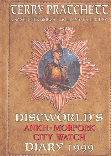 Terry Pratchett et Stephen Briggs - Discworld's Ankh-Morpork City Watch Diary.