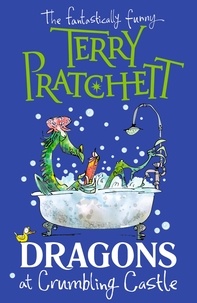 Terry Pratchett - Dragons at Crumbling Castle and Other Stories.