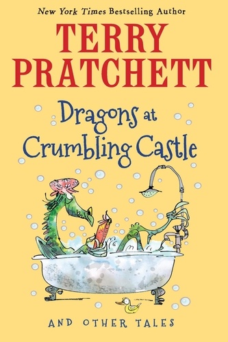 Terry Pratchett et Mark Beech - Dragons at Crumbling Castle - And Other Tales.