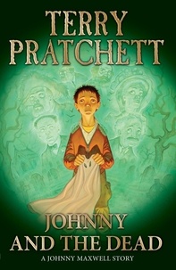 Terry Pratchett - Johnny and the Dead.