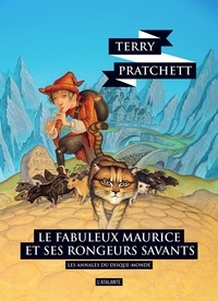 Terry Pratchett - Le fabuleux Maurice et ses rongeurs savants.