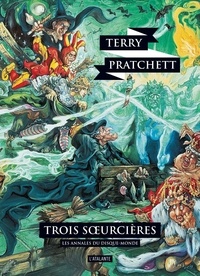 Terry Pratchett - Les annales du Disque-Monde Tome 6 : Trois soeurcières.