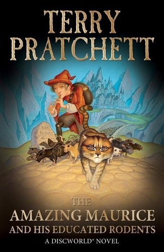 Terry Pratchett - The Amazing Maurice & His Educated Rodents.