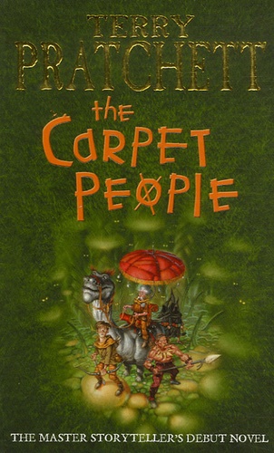 Terry Pratchett - The Carpet People.