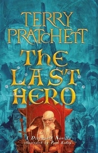 Terry Pratchett - The Last Hero - A Discworld Fable.