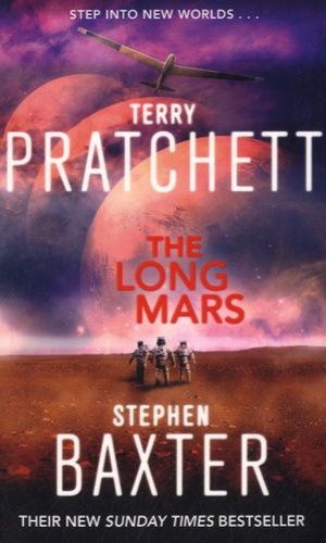 Terry Pratchett et Stephen Baxter - The Long Mars.