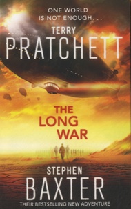 Terry Pratchett et Stephen Baxter - The Long War.