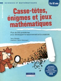 Casse-têtes, énigmes et jeux mathématiques 9 à 12 ans