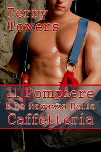 Il Pompiere E La Ragazza Della Caffetteria
