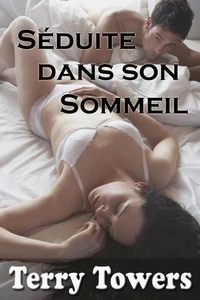 Séduite dans son Sommeil