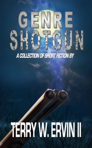  Terry W. Ervin II - Genre Shotgun.